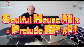 💎🎧  Soulful House Mix 2024  - Prélude EP #01 🎧 💎- HERCULES DJ CONTROL INPULSE 500