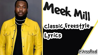 Meek Mill- Classic Freestyle Lyrics (Official Video)