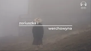 zoriuszka i (Зорюшка) | werchowyna