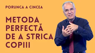 Metoda perfectă de a strica copiii | PORUNCA A CINCEA | pastor LUCIAN CRISTESCU