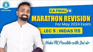 Lec 5: Ind AS 115 | CA Final FR | Marathon Revision | May 2024 Exam | By CA Jai Chawla