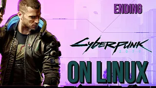 Cyberpunk 2077 ON LINUX (Fedora 33) AMD RX580 (4Gb) - ENDING No Commentary