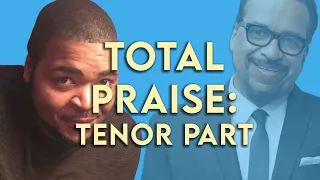 TOTAL PRAISE - Tenor [Vocal Tutorial] - Richard Smallwood with Vision