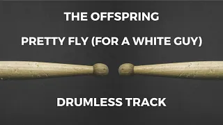 The Offspring - Pretty Fly (For a White Guy) [drumless]