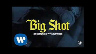 O.T. Genasis -  Big Shot (feat. Mustard) [Official Audio]