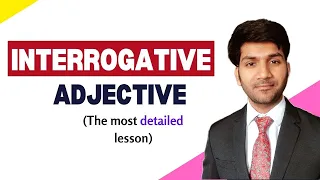 Interrogative Adjectives In English: types, tips, and examples