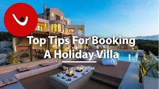 Top Tips for Booking a Holiday Villa | by Unique Villas