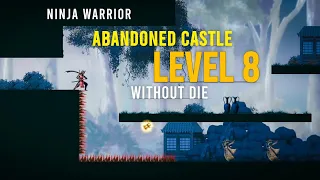 Ninja Warrior Abandoned Castle Level 8