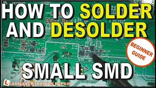 How To Solder & Desolder Small SMD Components Using A Soldering Iron - Resistor Capacitor Transistor