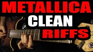 All Metallica Clean Riffs