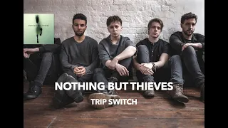 Nothing But Thieves - Trip Switch (Lyrics & Türkçe Çeviri)
