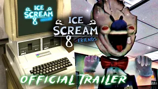 Ice Scream 8 Official Trailer | Ice Scream 8 Trailer Fanmade | Ice Scream 8 Gameplay With Trailer