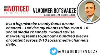 A hundred pieces a day of content is what you need to #getnoticed; with Vladimer Botsvadze