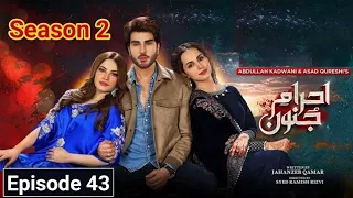 Ehraam e Junoon Episode 43 Full Today Next Review - Ahram e Janoon Episode 43 Today Next Explained