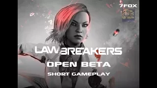 Law Breakers OPEN BETA 2017 Steam Multiplayer Short Gameplay test