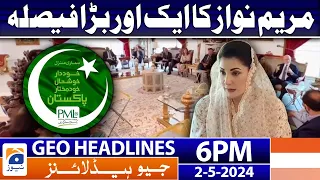 Geo Headlines 6 PM - 𝐂𝐌 𝐏𝐮𝐧𝐣𝐚𝐛 𝐌𝐚𝐫𝐲𝐚𝐦 𝐍𝐚𝐰𝐚𝐳 | 2nd May 2024