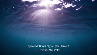 Space Motion & Stylo - 5th Element (Original Mix)(VP)
