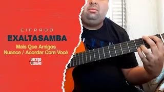 Exaltasamba - Mais Que Amigo/Nuance/Acordar Com Você Violão Victor