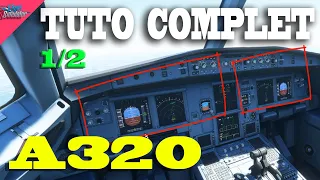 A320 | TUTO COMPLET POUR DEBUTANT TOTAL | 1.2 | Microsoft Flight Simulator 2020