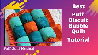 Absolute Best Puff, Biscuit, Bubble Quilt Tutorial