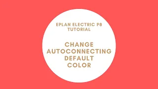 Change autoconnecting default color | EPLAN Electric P8
