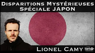 « Disparitions Mystérieuses : Spéciale Japon » avec Lionel Camy