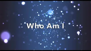 Casting Crowns - Who Am I  (1 hour) (Lyrics)