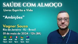 SAÚDE COM ALMOÇO com VAGNER SOUZA