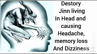 Сильная рукия для уничтожения Джиннов, живущих в голове и вызывающих головную боль, и головокружение