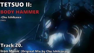 Iron Music (Original Mix by Chu Ishikawa) [Tetsuo II: Body Hammer] (1992)