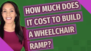 How much does it cost to build a wheelchair ramp?