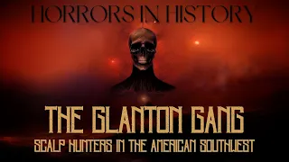 HIH Ep. 10 | The Glanton Gang | Scalp Hunters in the American Southwest