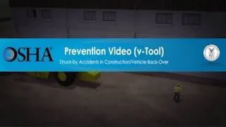 Struck-by Accidents in Construction/Vehicle Back-Over