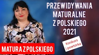 Przewidywania maturalne z polskiego 2021,  konkurs podziel się notatką i powtórka do matury