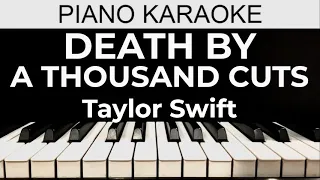 Death By A Thousand Cuts - Taylor Swift - Piano Karaoke Instrumental Cover with Lyrics