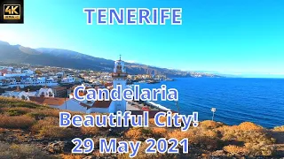 Tenerife - Candelaria a beautiful City - 29 May 2021