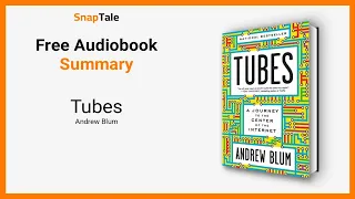 Tubes by Andrew Blum: 6 Minute Summary