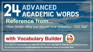 24 Advanced Academic Words Ref from "Alan Smith: Why you should love statistics | TED Talk"