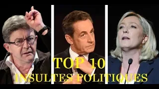 TOP 10 INSULTES des PERSONNALITÉS POLITIQUES en FRANCE !