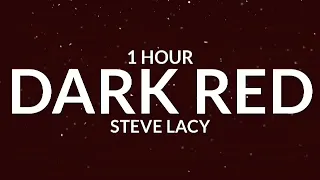 Steve Lacy - Dark Red [1 Hour] "Don't you give me up, please don't give up" [Tiktok Song]