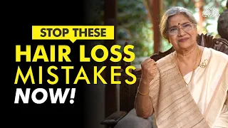 Hair Loss or Hair Thinning? Avoid These 7 Hair Care Mistakes Which Can Ruin Your Hair | Hair Fall