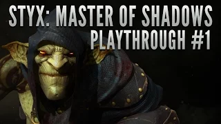 Styx: Master of Shadows Playthrough - PART 1