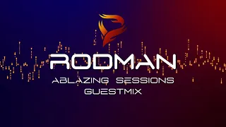 Rodman - Ablazing Sessions Guestmix