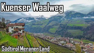 Erkunde die Naturwunder Südtirols - Der Kuenser Waalweg bei Meran
