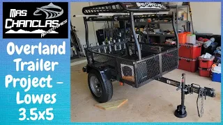 My Overland Trailer Project - Lowes 3.5x5 Trailer