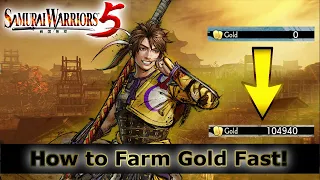 Samurai Warriors 5 - Best Way to Farm Gold Walkthrough Guide [Get up to 100K and more]