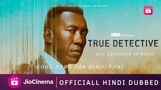 True Detective All Seasons Hindi Dubbed | True Detective Trailer Hindi | Jio Cinema