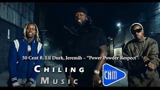 50 Cent ft  Lil Durk, Jeremih - “Power Powder Respect”