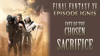 Final Fantasy XV OST Extra Verse Final Boss - Sacrifice ( SPOILERS )