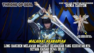 Throne Of Seal Episode 351, Long Haochen melawan Malaikat Keabadian Pada ujian Akhir